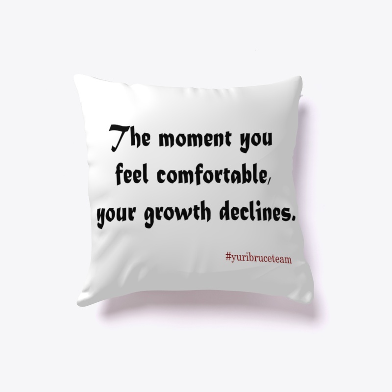 The moment you feel comfortable
