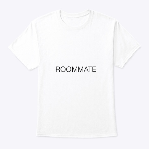 Roommate White T-Shirt Front