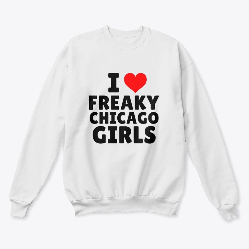 I Heart Freaky Chicago Girls