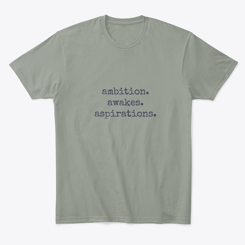 ambition. awakes. aspirations.