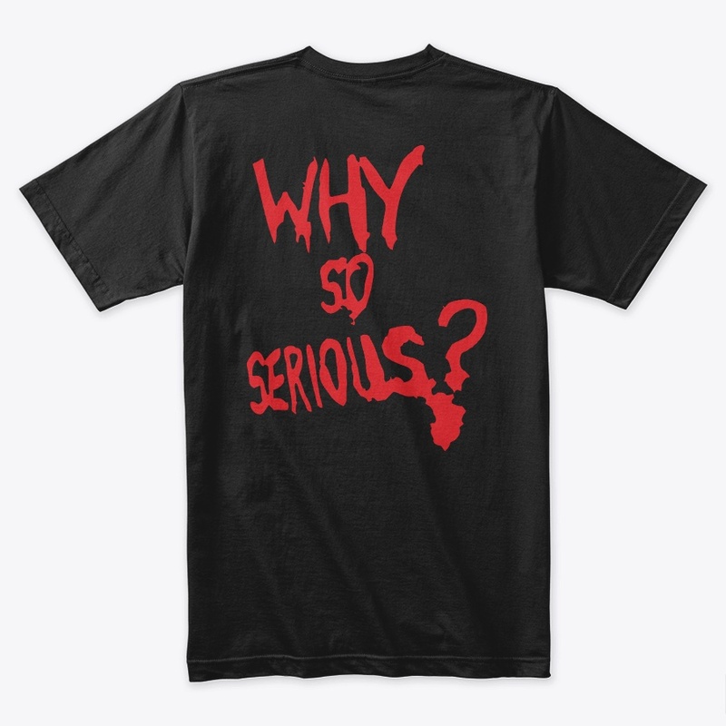 Why So Serious ?
