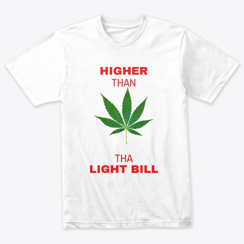 Higher Than Tha Light Bill Novelty