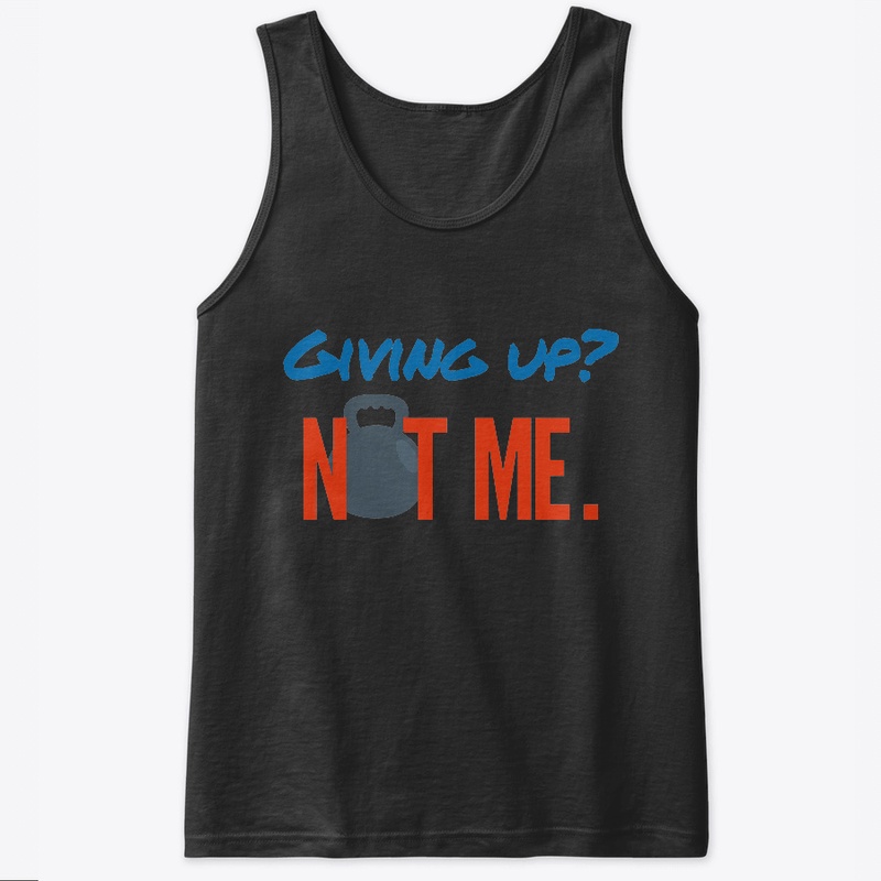 No giving up