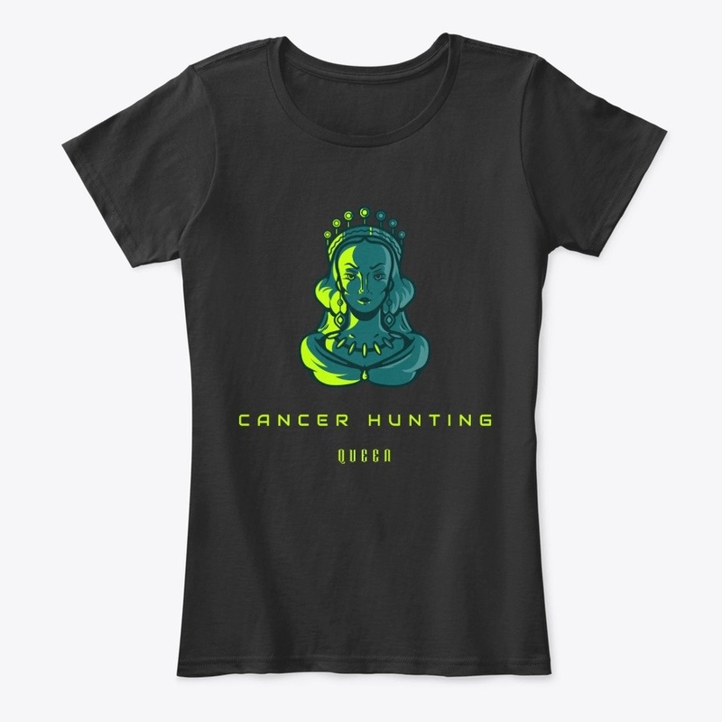 Cancer Hunting Queen