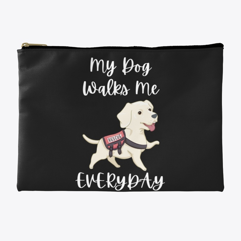 My Dog Walks Me Every Dy