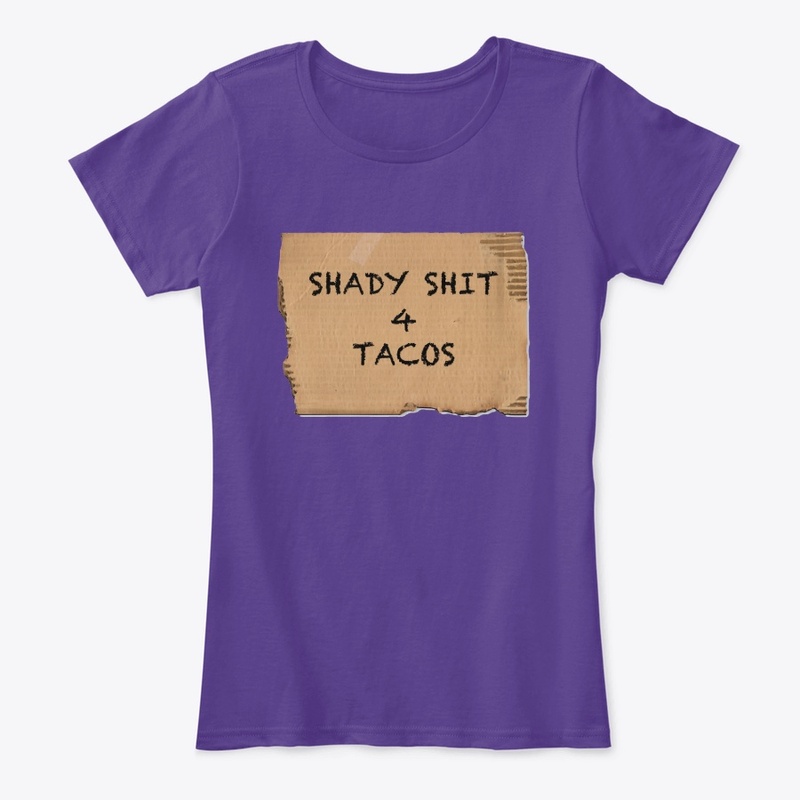 Shady Shit 4 Tacos