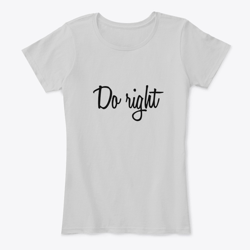 quotes T-shirt  Do right 