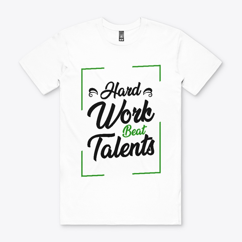 Hard work beat talents T-shirt