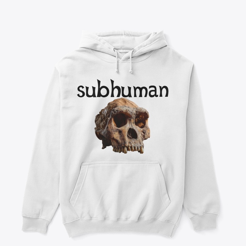 SUBHUMAN HOODIE