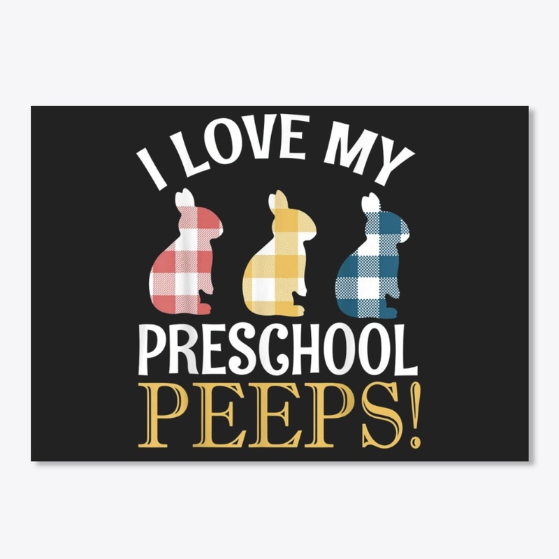 I Love My Preschool Peeps T-Shirts