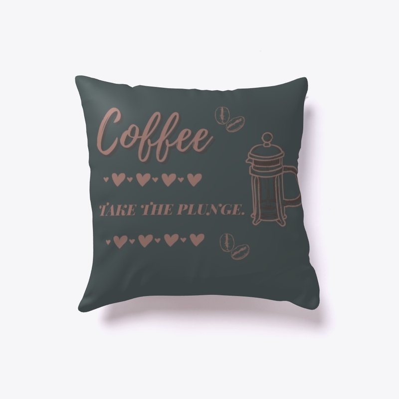 Coffee Take The Plunge