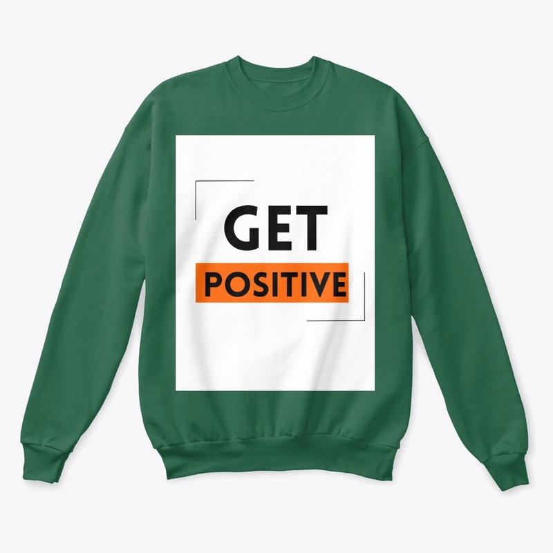 "get positve" white t- shirt 