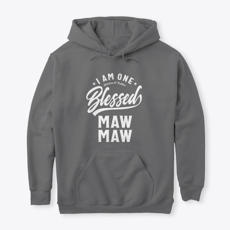 I Am One Blessed MawMaw