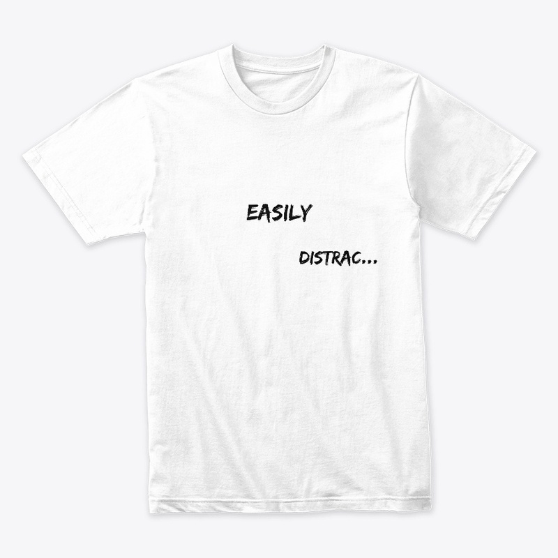 Easily Distrac