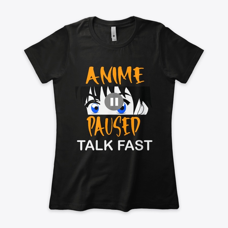 Anime Paused Talk fast