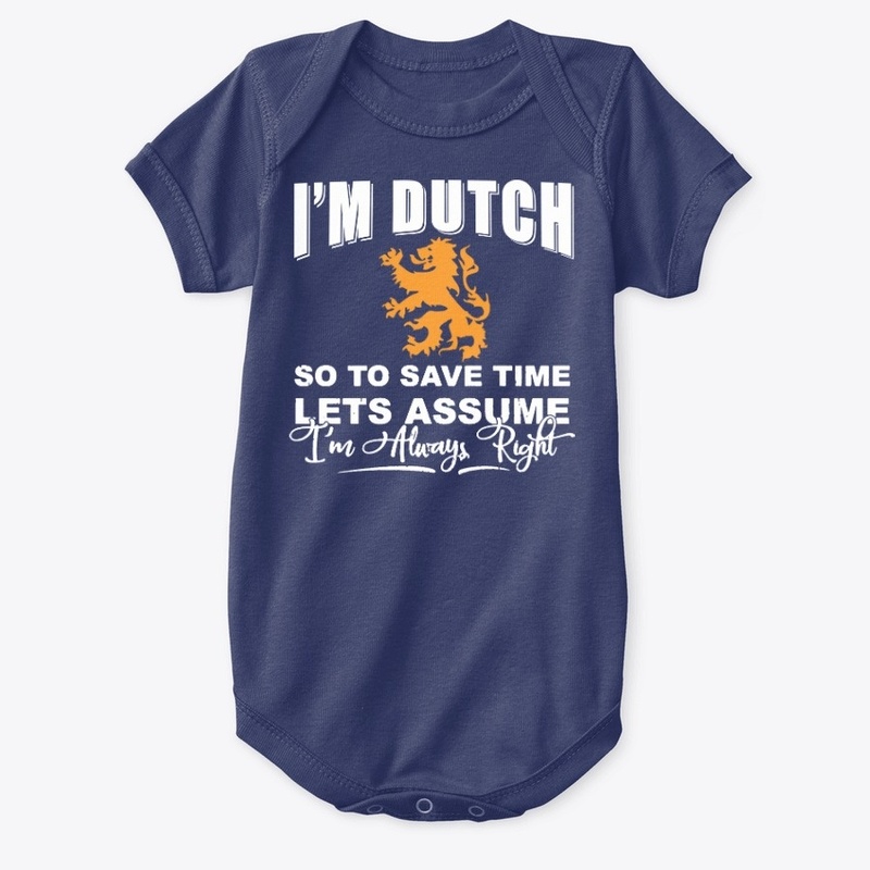 I'm Dutch - To save time lets assume