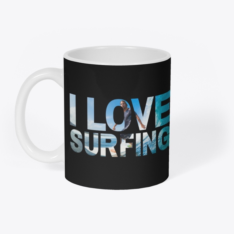 I love surfing