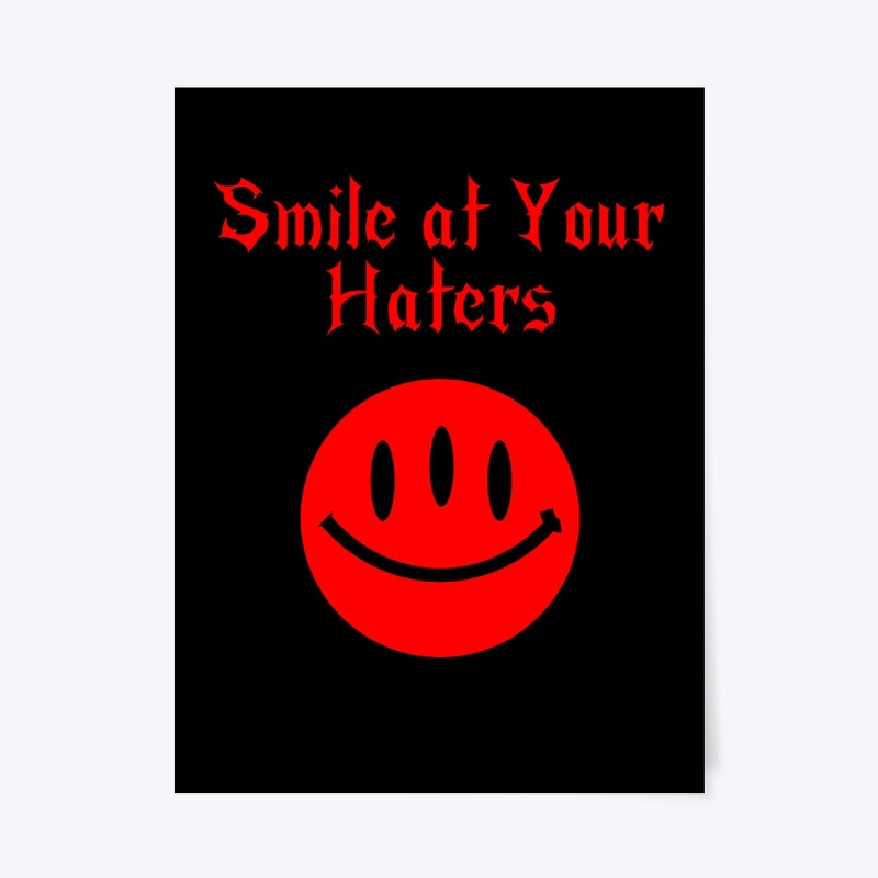 Smile at Your Haters