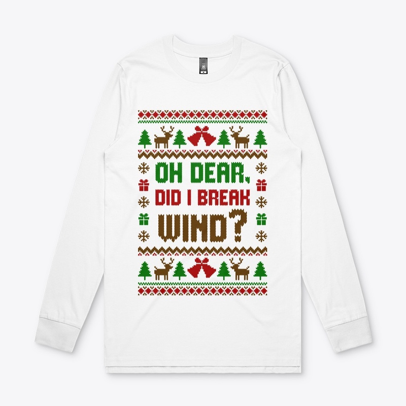 Oh Dear Did I Break Wind Ugly Sweater