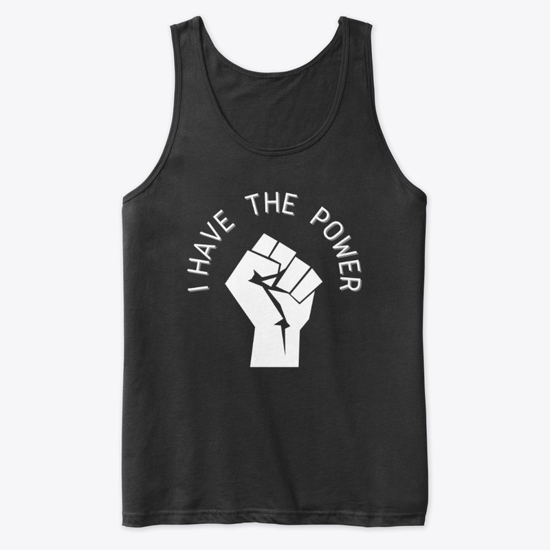 I HAVE THE POWER 