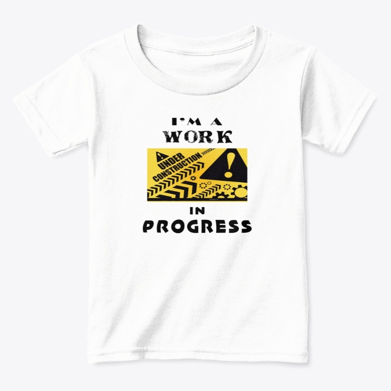 I'm a work in progress