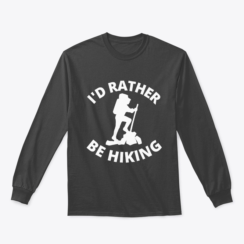 I'd Rather be Hiking - w