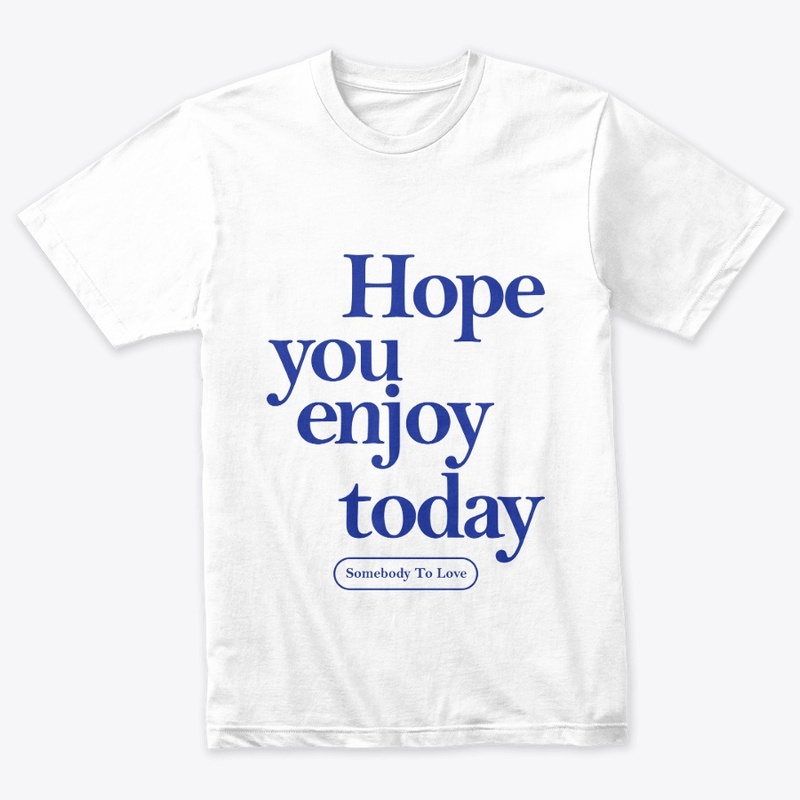 Hope you enjoy today