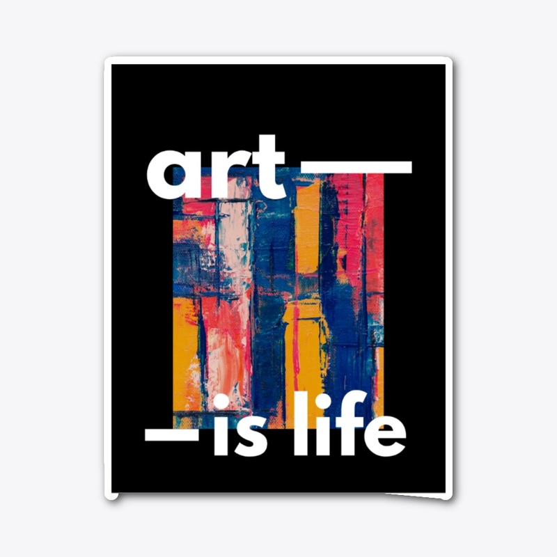 Art is Life