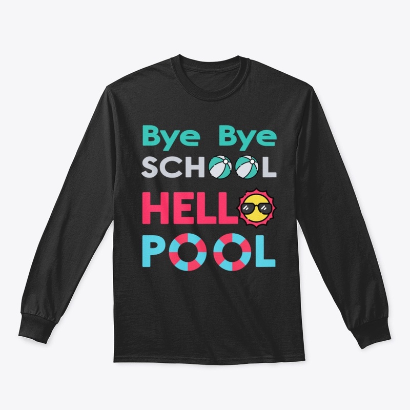 Bye bye school Hello pool 4