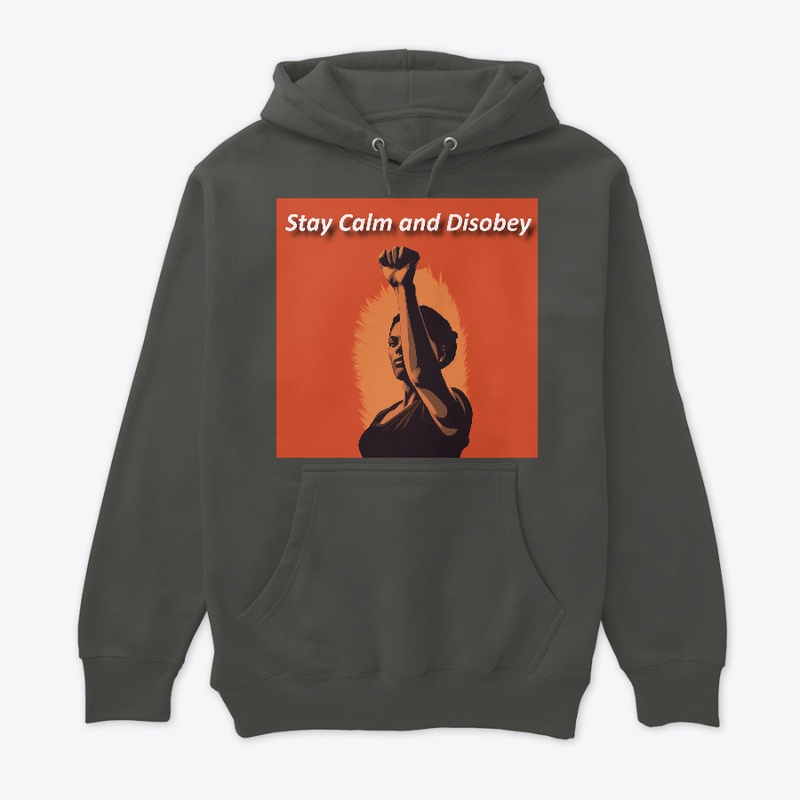 Stay Calm and Disobey