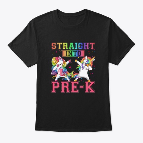 Straight Into Pre K Unicorn Dabbing Gift Black T-Shirt Front
