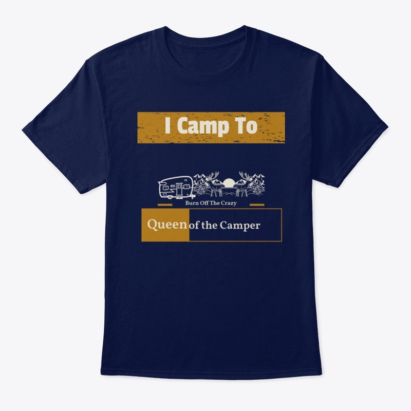 FOR CAMPING LIFE LOVERS"QUEEN OF CAMP...
