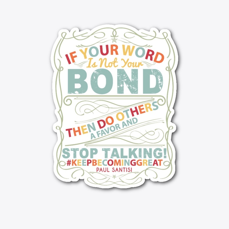 If Your Word Is Not Your Bond