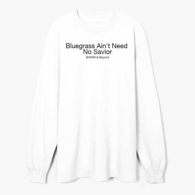 Bluegrass Ain't Need No Savior