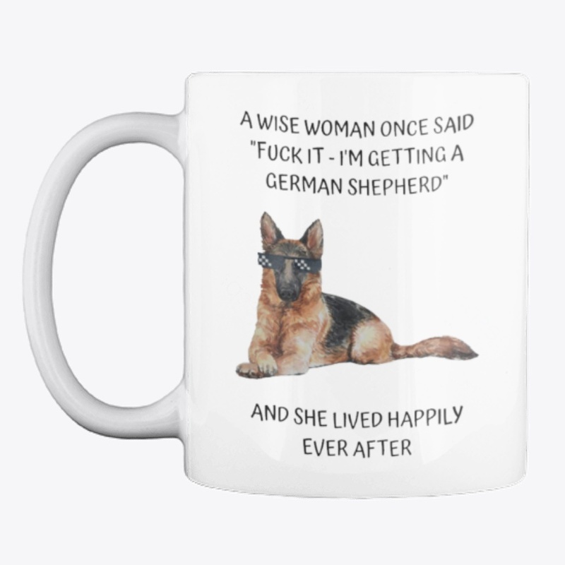 A wise woman once Said I'm Getting GSD