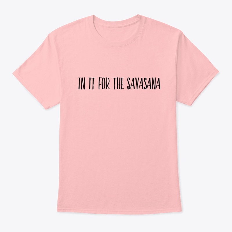 In it for the Savasana