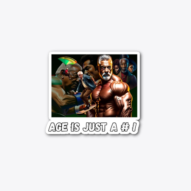 AGE ISJUST A # !!