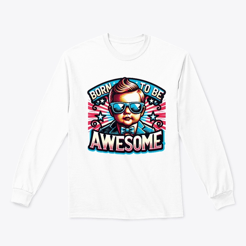 Born To Be Awesome