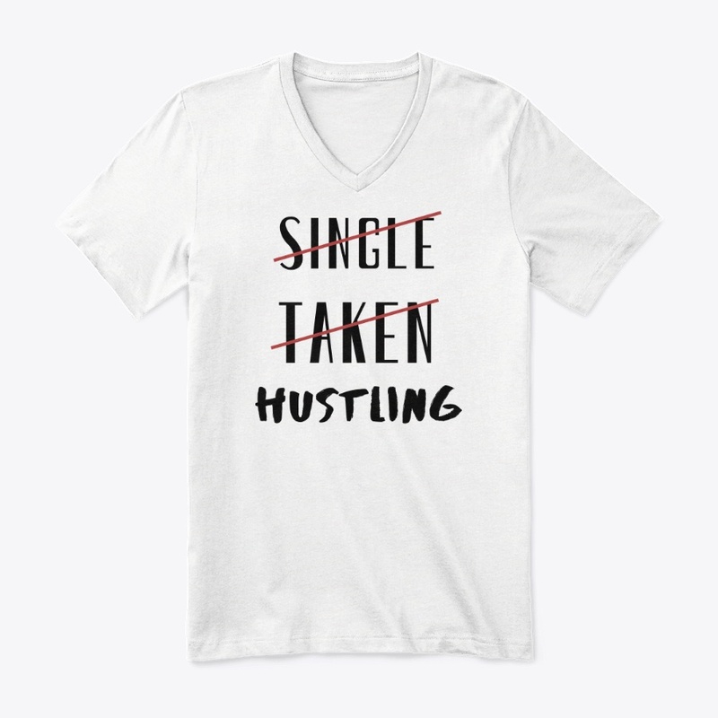 Single Taken  Hustling Tee
