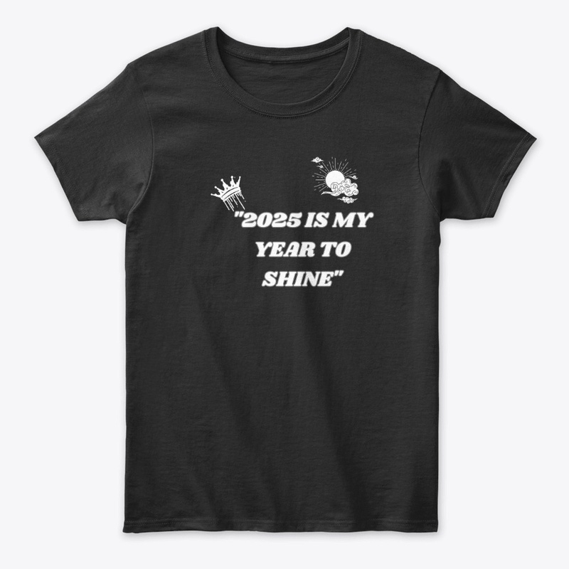 "2025 is My Year to Shine"