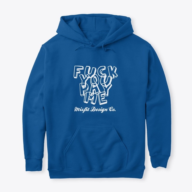 F#ck You Pay ME