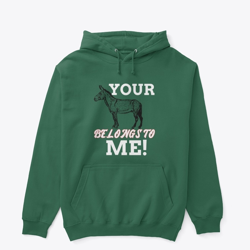Your Donkey Belong To Me!