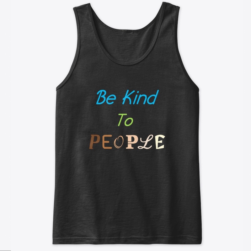 Be Kind To People