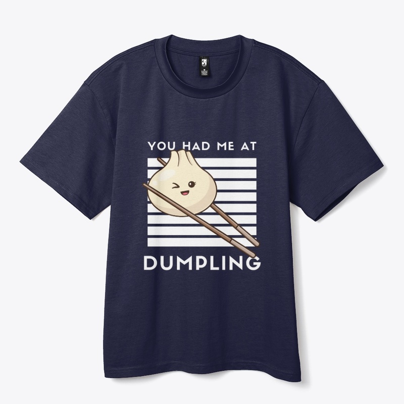 You Had Me at Dumpling A funny Food Pun 