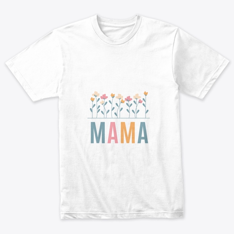 Mama T shirt