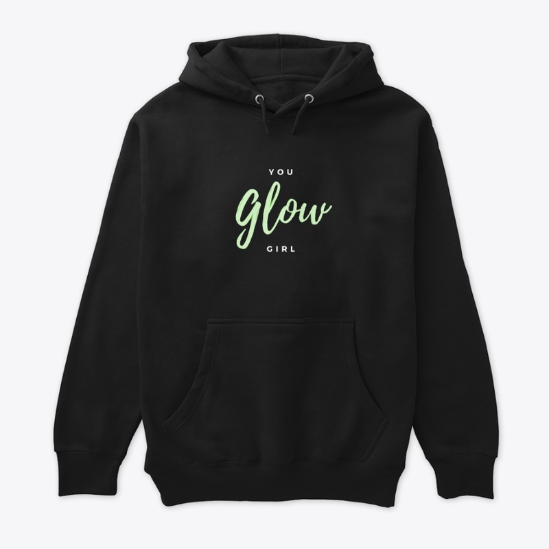 You GLOW Girl