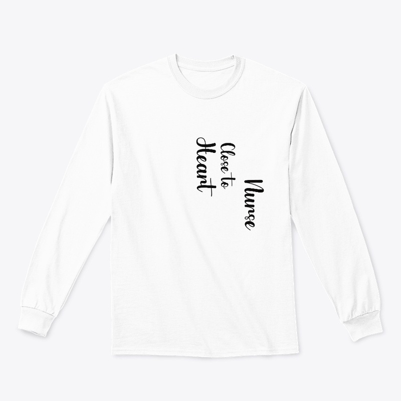 Nurse Close to Heart T-shirt