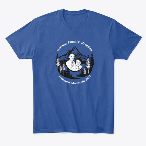 Perona Family Reunion (Ray & Maurine) Deep Royal T-Shirt Front