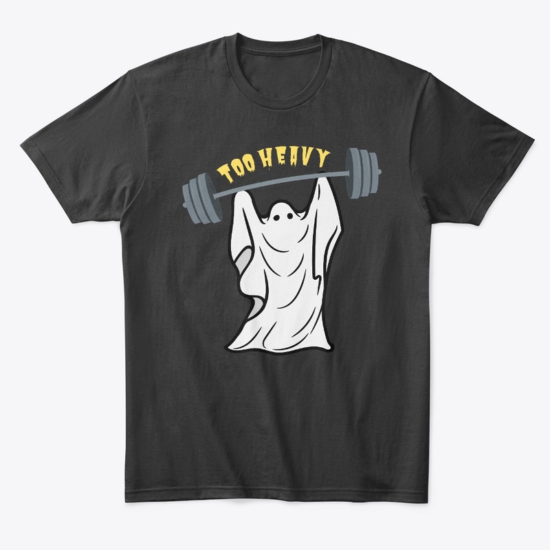 TOO HEAVY funny halloween gym t-shirt