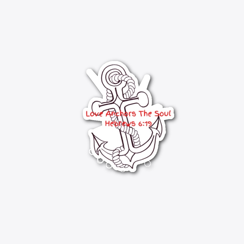 Love anchors the soul 